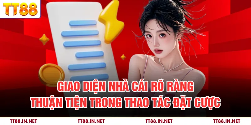 Giao diện nhà cái rõ ràng, thuận tiện trong thao tác đặt cược